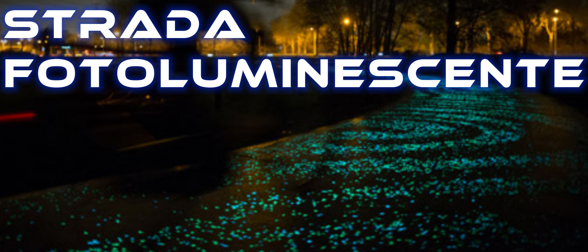 Strada luminescente e pista ciclabile
